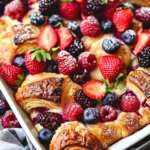 breakfast ideas : Berry Croissant Bake